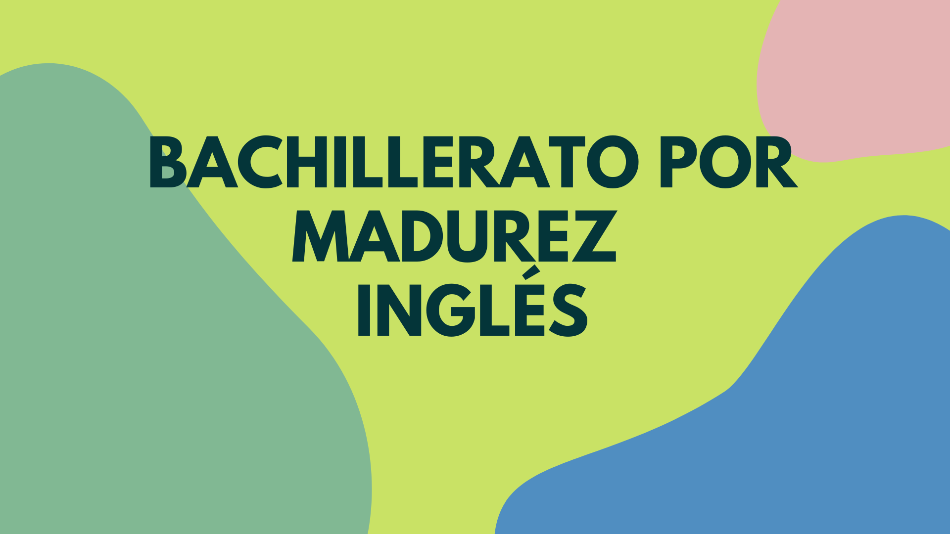 Bachillerato por madurez inglés 